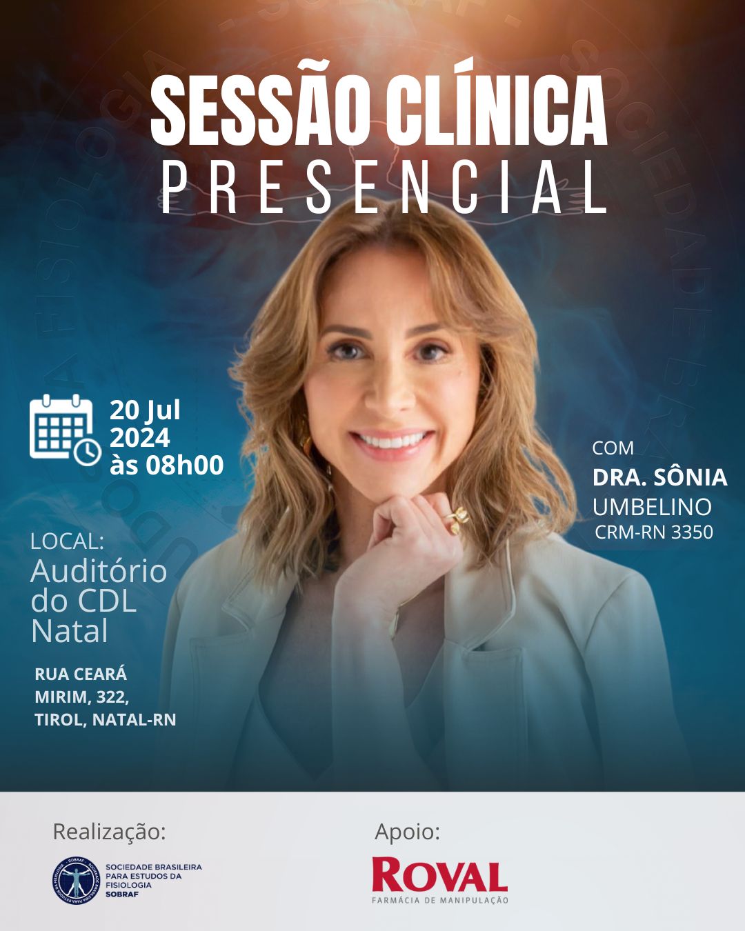 Natal-RN | 20/07 <br> <b>Dra. Sônia Umbelino</b> (CRM-RN 3350)